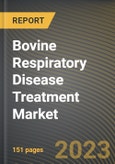 Bovine Respiratory Disease Treatment Market Research Report by Disease Type, Treatment Type, Distribution Channel, State - United States Forecast to 2027 - Cumulative Impact of COVID-19- Product Image