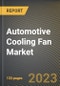 Automotive Cooling Fan Market Research Report by Type (Condenser Fan, Electrical Fan, and Heat or Ventilation Fan), Vehicle Type, Distribution, State - United States Forecast to 2027 - Cumulative Impact of COVID-19 - Product Image