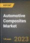 Automotive Composites Market Research Report by Fiber Type (Carbon Fiber and Glass Fiber), Resin Type, Vehicle Type, Application, State - United States Forecast to 2027 - Cumulative Impact of COVID-19 - Product Thumbnail Image