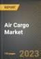 Air Cargo Market Research Report by Service (Express and Regular), Component, End-User, State - United States Forecast to 2027 - Cumulative Impact of COVID-19 - Product Image