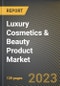 Luxury Cosmetics & Beauty Product Market Research Report by Product (Fragrances, Haircare, and Makeup), Source, End User, Distribution, State - United States Forecast to 2027 - Cumulative Impact of COVID-19 - Product Thumbnail Image