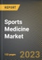 Sports Medicine Market Research Report by Type, Indication, End-User, State - United States Forecast to 2027 - Cumulative Impact of COVID-19 - Product Thumbnail Image