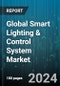 Global Smart Lighting & Control System Market by Component (Control System, Light Source), End Use (Commercial, Highways & Roadways, Industrial) - Forecast 2023-2030 - Product Thumbnail Image