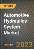 Automotive Hydraulics System Market Research Report by Component (Hydraulic Hose, Hydraulic Master Cylinder, and Hydraulic Reservoir), Vehicle, Application, State - United States Forecast to 2027 - Cumulative Impact of COVID-19- Product Image