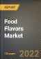 Food Flavors Market Research Report by Origin (Artificial, Natural, and Nature Identical Flavoring), Form, Application, State - United States Forecast to 2027 - Cumulative Impact of COVID-19 - Product Image