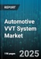 Automotive VVT System Market by Component, Technology, Valve Train, Vehicle Type, Fuel Type, End User - Global Forecast 2025-2030 - Product Thumbnail Image
