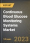 Continuous Blood Glucose Monitoring Systems Market Research Report by Product, Component, Testing Site, Patient Care Setting, Application, State - United States Forecast to 2027 - Cumulative Impact of COVID-19 - Product Thumbnail Image