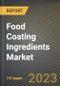 Food Coating Ingredients Market Research Report by Ingredient (Batter & Crumbs, Cocoa & Chocolates, and Fats & Oils), Application, State - United States Forecast to 2027 - Cumulative Impact of COVID-19 - Product Thumbnail Image