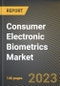 Consumer Electronic Biometrics Market Research Report by Sensor, by Application, by End User, by State - United States Forecast to 2027 - Cumulative Impact of COVID-19 - Product Thumbnail Image