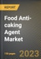 Food Anti-caking Agent Market Research Report by Product, Application, State - Cumulative Impact of COVID-19, Russia Ukraine Conflict, and High Inflation - United States Forecast 2023-2030 - Product Image
