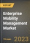 Enterprise Mobility Management Market Research Report by Component, End User, State - United States Forecast to 2027 - Cumulative Impact of COVID-19 - Product Thumbnail Image