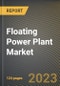 Floating Power Plant Market Research Report by Power Source (Non-renewable, Renewable, and Wind), Capacity, State - United States Forecast to 2027 - Cumulative Impact of COVID-19 - Product Thumbnail Image