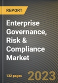 Enterprise Governance, Risk & Compliance Market Research Report by Type (Large enterprise and Small & medium enterprise), Component, Deployment Model, Vertical, State - United States Forecast to 2027 - Cumulative Impact of COVID-19- Product Image