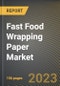 Fast Food Wrapping Paper Market Research Report by Material, Fast Food Type, End-Use, State - Cumulative Impact of COVID-19, Russia Ukraine Conflict, and High Inflation - United States Forecast 2023-2030 - Product Image