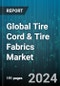 Global Tire Cord & Tire Fabrics Market by Product (Chafer Fabrics, Nylon Tyre Cord Fabrics, Polyester Tyre Cord Fabrics), Distribution (MRO, OEMs), Application, Vehicle - Forecast 2024-2030 - Product Image