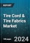 Tire Cord & Tire Fabrics Market by Product, Distribution, Application, Vehicle - Global Forecast 2025-2030 - Product Image