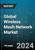 Global Wireless Mesh Network Market by Radio Frequency Band (2.4 GHz, 4.9 GHz, 5 GHz), Architecture (Hybrid Wireless Mesh Networks, Infrastructure Wireless Mesh Networks), Component, Application, End-use - Forecast 2024-2030- Product Image