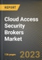 Cloud Access Security Brokers Market Research Report by Service Model, Service, Solution, Industry, State - United States Forecast to 2027 - Cumulative Impact of COVID-19 - Product Image