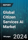 Global Citizen Services AI Market by Technology (Face Recognition, Image Processing, Machine Learning), Application (General Services, Healthcare, Public Safety) - Forecast 2024-2030- Product Image
