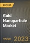 Gold Nanoparticle Market Research Report by End User (Chemicals, Electronics, and Healthcare), State - United States Forecast to 2027 - Cumulative Impact of COVID-19 - Product Thumbnail Image