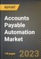Accounts Payable Automation Market Research Report by Component, Organization Size, Deployment, Vertical, State - Cumulative Impact of COVID-19, Russia Ukraine Conflict, and High Inflation - United States Forecast 2023-2030 - Product Image