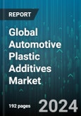 Global Automotive Plastic Additives Market by Plastic Additive (Anti-Scratch, Antioxidant, Plasticizer), Plastic (Acrylonitrile Butadiene Styrene, Poly-Vinyl-Chloride, Polypropylene), Vehicle, Automotive Application - Forecast 2024-2030- Product Image
