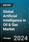 Global Artificial Intelligence in Oil & Gas Market by Component (Hardware, Services, Software), Function (Field Services, Material Movement, Predictive Maintenance & Machine Inspection), Application - Forecast 2024-2030 - Product Thumbnail Image