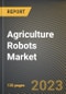 Agriculture Robots Market Research Report by Type (Automated Harvesting Systems, Driverless Tractors, and Milking Robot), Application, State - United States Forecast to 2027 - Cumulative Impact of COVID-19 - Product Image