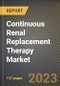 Continuous Renal Replacement Therapy Market Research Report by Product (Bloodline Sets, Dialysates and Replacement Fluids, and Disposables), Therapy, Modality, End User, State - United States Forecast to 2027 - Cumulative Impact of COVID-19 - Product Image