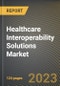 Healthcare Interoperability Solutions Market Research Report by Component, by Level, by End-User, by State - United States Forecast to 2027 - Cumulative Impact of COVID-19 - Product Image