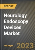Neurology Endoscopy Devices Market Research Report by Product (Accessories, Endoscopes, and Operative Devices), Indication, End User, State - United States Forecast to 2027 - Cumulative Impact of COVID-19- Product Image