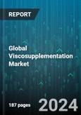 Global Viscosupplementation Market by Product (Five Injection, Single Injection, Three Injection), Source (Animal, Non-animal), Application, End-use - Forecast 2023-2030- Product Image