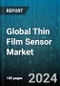 Global Thin Film Sensor Market by Type (Pressure Sensors, RTD/Temperature Sensors), Material (Copper, Nickel & Nickel/Iron Alloy, Platinum), End use Industry - Forecast 2024-2030 - Product Image