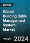 Global Building Cable Management System Market by Product (Boxes, Ducts, Racks & Enclosures, Cable Conduits, Cable Trays), End-User (Commercial Buildings, Industrial Buildings, Residential Buildings) - Forecast 2023-2030 - Product Image