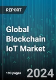 Global Blockchain IoT Market by Offering (Hardware, Infrastructure Provider, Software), Application (Asset Tracking & Management, Data Communication, Data Security), End User - Forecast 2024-2030- Product Image