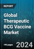 Global Therapeutic BCG Vaccine Market by Type (Immune BCG, Therapy BCG), Demographics (Adults, Pediatrics), End User - Forecast 2024-2030- Product Image