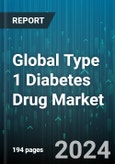 Global Type 1 Diabetes Drug Market by Form (Insulin Therapy, Oral Medication), End User (Drugstore, Hospital) - Forecast 2024-2030- Product Image