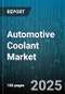 Automotive Coolant Market by Product Type, Coolant Form, Distribution Channel, End User, Vehicle Type - Global Forecast 2025-2030 - Product Thumbnail Image