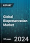 Global Biopreservation Market by Product (Biopreservation Media, Equipment, Lab Information Management Systems), Biospecimens (Cells, Microorganisms, Organs), Application, End-User - Forecast 2024-2030 - Product Image