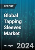 Global Tapping Sleeves Market by Material (Cast Iron, Ductile Iron, Steel), Inches (1 To 10, 10 To 20, 20 To 30), Fluid Motion, Application - Forecast 2024-2030- Product Image