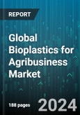 Global Bioplastics for Agribusiness Market by Type (Aliphatic Polyesters, Cellulose-Based Bioplastics, Organic Polyethylene: Poly), End-of-Life (Biodegradable, Compostable, Degradable), Application - Forecast 2023-2030- Product Image