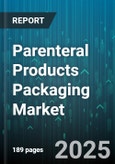 Parenteral Products Packaging Market by Container Type, Container Material, Closure Type, Dosage Form, Fill Volume, End User, Application - Global Forecast to 2030- Product Image