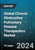 Global Chronic Obstructive Pulmonary Disease Therapeutics Market by Drug Class (Bronchodilators, Combination, Corticosteroids), Distribution Channel (Hospital Pharmacies, Online Pharmacies, Retail Pharmacies) - Forecast 2024-2030- Product Image