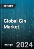 Global Gin Market by Type (Flavored Gin, Genever, Grape-Based Gin), Product Type (Economy, Premium, Standard), Alcohol By Volume (ABV), Production Method, Distribution Channel - Forecast 2024-2030- Product Image