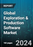 Global Exploration & Production Software Market by Operation (Off-Shore, On-Shore), Type (Navigation System, Performance Tracking, Reservoir Simulation), Deployment - Forecast 2024-2030- Product Image