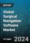Global Surgical Navigation Software Market by Technology Type (CT-based Navigation System, Electromagnetic Navigation Systems, Fluoroscopy-based Navigation Systems), Application (ENT Surgical, Neurosurgical Navigation, Orthopedic), End-User - Forecast 2023-2030 - Product Image