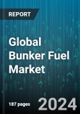 Global Bunker Fuel Market by Type (High Sulfur Fuel Oil, Low Sulfur Fuel Oil, Marine Gas Oil & Marine Diesel Oil), Application (Bulk Carriers, Container Ships, General Cargo Ships) - Forecast 2024-2030- Product Image