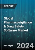 Global Pharmacovigilance & Drug Safety Software Market by Product (Adverse Event Reporting Software, Drug Safety Audits Software, Fully Integrated Software), Clinical Trial (Phase I, Phase II, Phase III), Distribution, End User - Forecast 2024-2030- Product Image