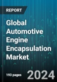 Global Automotive Engine Encapsulation Market by Product Type (Body Mounted, Engine Mounted), Material (Carbon Fiber, Glasswool, Polyamide), Fuel Type, Vehicle Class - Forecast 2024-2030- Product Image