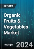 Organic Fruits & Vegetables Market by Type, Form, Distribution Channel - Global Forecast 2025-2030- Product Image
